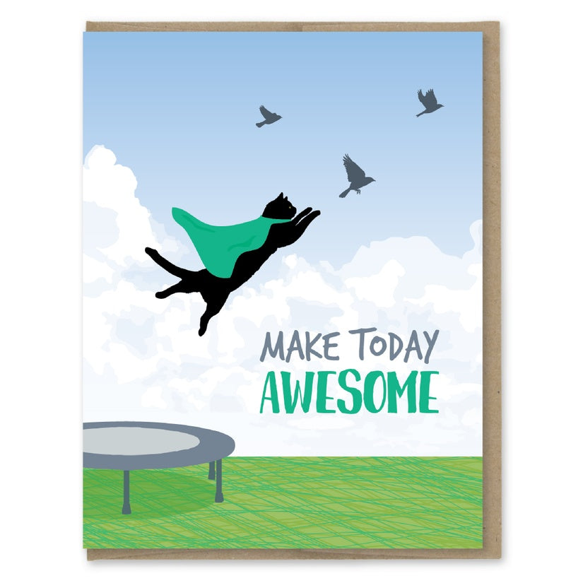 Make Today Awesome Greeting Card