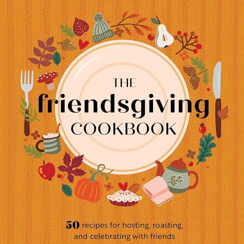 Friendsgiving Cookbook