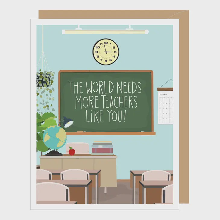 More Teachers Like You Card