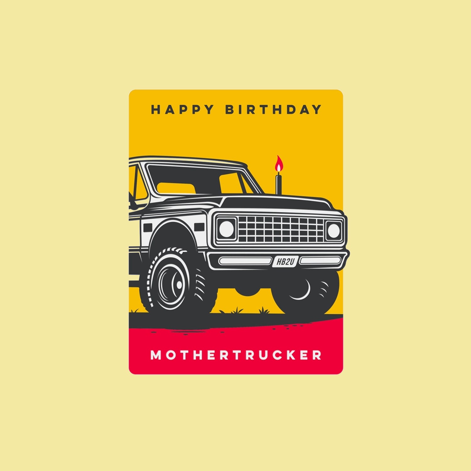 Happy Birthday Mother Trucker