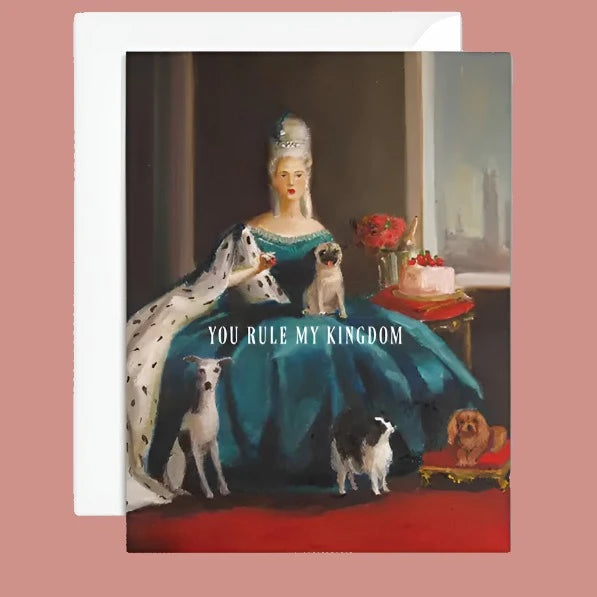 You Rule My Kingdom Card