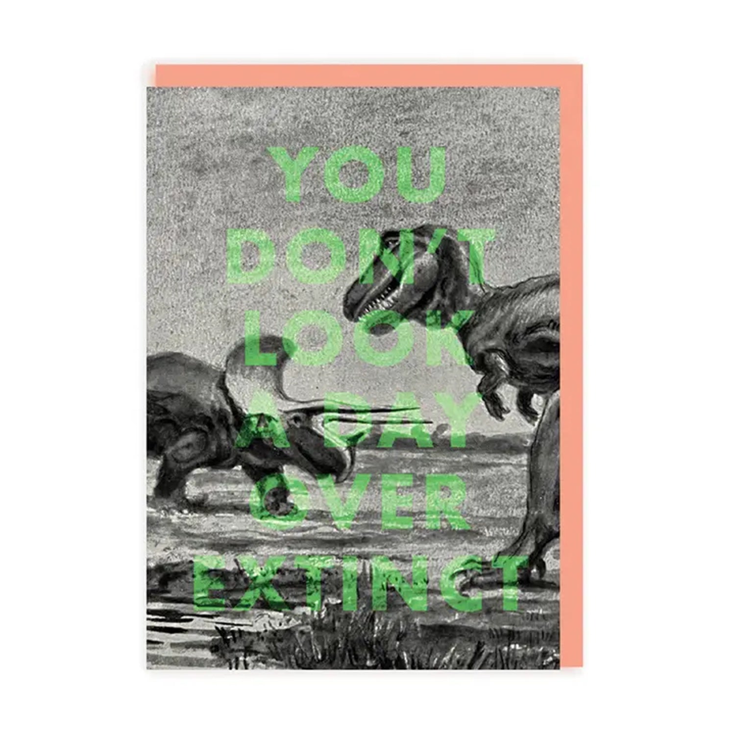 Day Over Extinct Birthday Card