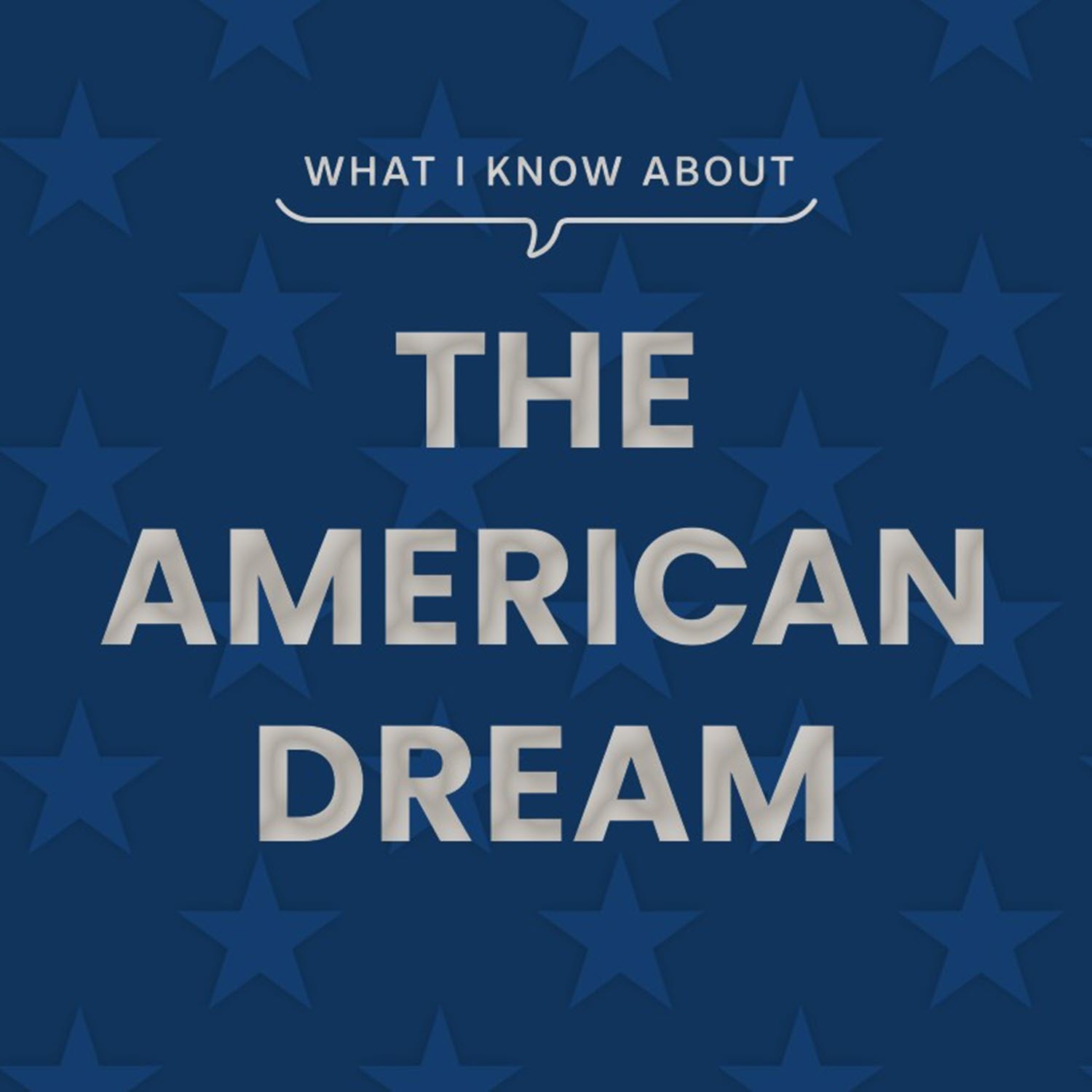 What I Know About the American Dream
