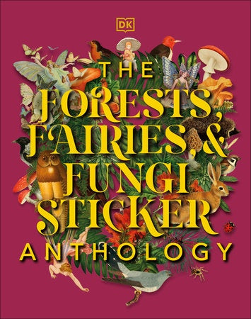Forest, Fairies and Fungi Sticker Anthology